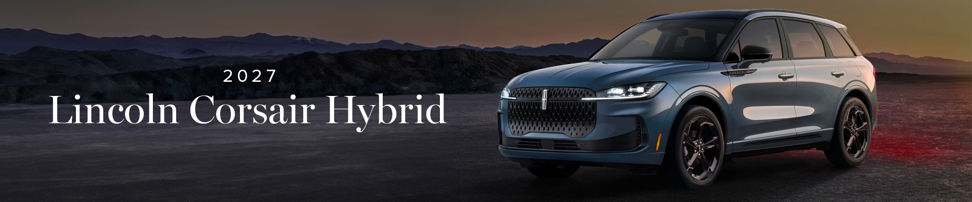 2027 Lincoln Corsair Hybrid SUV against a mountain backdrop at sunset.